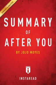 Title: Summary of After You: by Jojo Moyes Includes Analysis, Author: Instaread Summaries