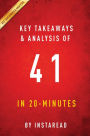 Summary of 41: by George W. Bush Includes Analysis