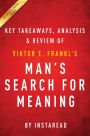 Summary of Man's Search for Meaning: by Viktor E. Frankl Includes Analysis