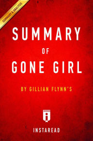 Title: Summary of Gone Girl: by Gillian Flynn Includes Analysis, Author: Instaread Summaries