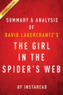 Summary of The Girl in the Spider's Web: by David Lagercrantz Includes Analysis