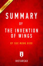 Summary of The Invention of Wings: by Sue Monk Kidd Includes Analysis