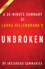 Summary of Unbroken: by Laura Hillenbrand Includes Analysis