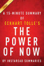 Summary of The Power of Now: by Eckhart Tolle Includes Analysis