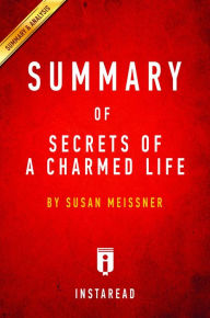 Title: Summary of Secrets of a Charmed Life: by Susan Meissner Includes Analysis, Author: Instaread Summaries