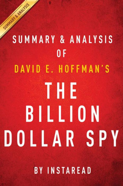 Summary of The Billion Dollar Spy: by David E. Hoffman Includes Analysis