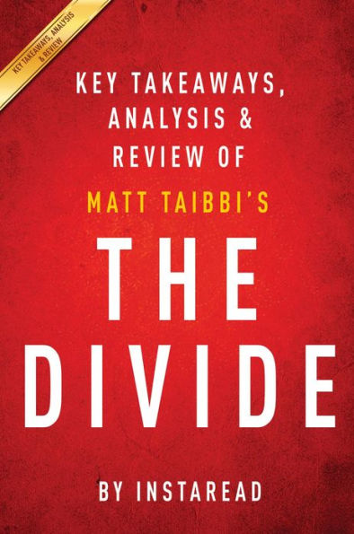 Summary of The Divide: by Matt Taibbi Includes Analysis