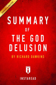 Title: Summary of The God Delusion: by Richard Dawkins Includes Analysis, Author: Instaread Summaries