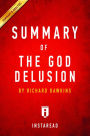 Summary of The God Delusion: by Richard Dawkins Includes Analysis