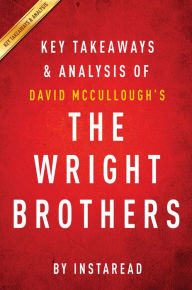 Title: Summary of The Wright Brothers: by David McCullough Includes Analysis, Author: Instaread Summaries