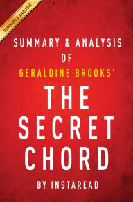 Title: Summary of The Secret Chord: by Geraldine Brooks Includes Analysis, Author: Instaread Summaries