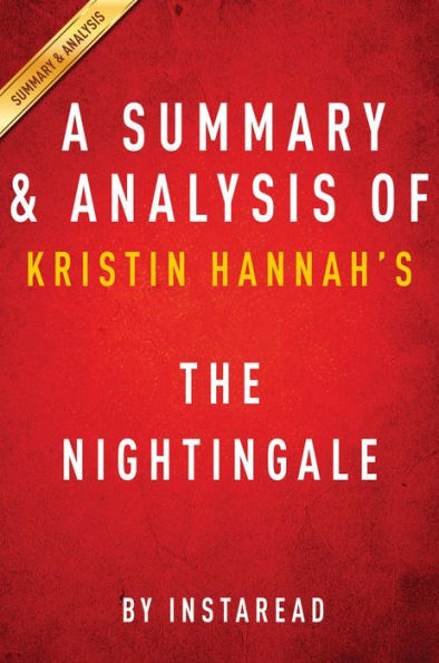 Summary of The Nightingale: by Kristin Hannah Includes Analysis