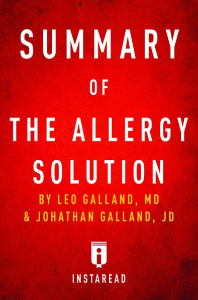 Summary of The Allergy Solution: by Leo Galland and Jonathan Galland Includes Analysis