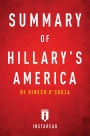 Summary of Hillary's America: by Dinesh D'Souza Includes Analysis
