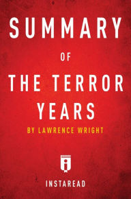 Title: Summary of The Terror Years: by Lawrence Wright Includes Analysis, Author: Instaread Summaries