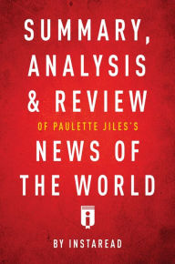 Title: Summary, Analysis & Review of Paulette Jiles's News of the World by Instaread, Author: Instaread Summaries