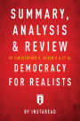 Summary, Analysis & Review of Christopher H. Achen's & & et al Democracy for Realists by Instaread