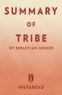 Summary of Tribe: by Sebastian Junger Includes Analysis