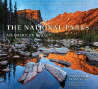 Title: The National Parks: An American Legacy, Author: Ian Shive
