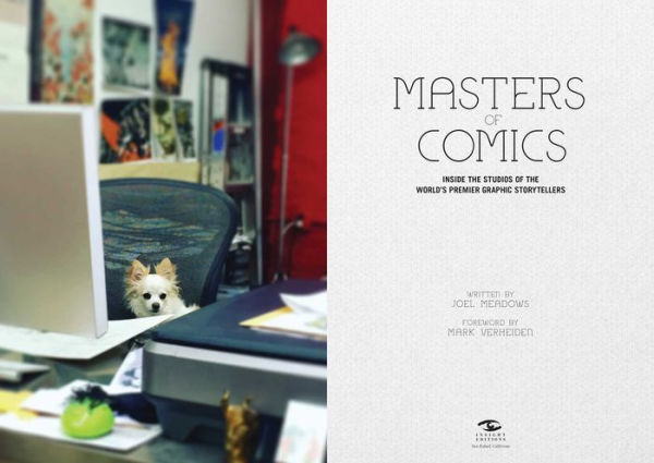 Masters of Comics: Inside the Studios of the World's Premier Graphic Storytellers