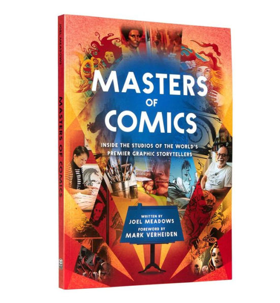 Masters of Comics: Inside the Studios of the World's Premier Graphic Storytellers