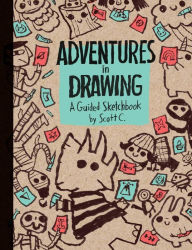 Title: Adventures in Drawing: A Guided Sketchbook, Author: Scott Campbell