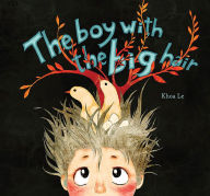 Title: The Boy with the Big Hair, Author: Khoa Le