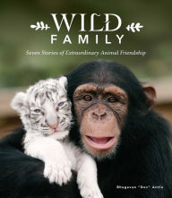 Title: Wild Family: Seven Stories of Extraordinary Animal Friendship, Author: Doc Antle