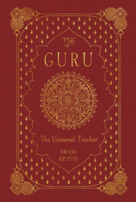 Title: Guru: The Universal Teacher, Author: Swami B. P. Puri