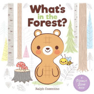 Title: Peanut Bear: What's in the Forest?, Author: Ralph Consentino