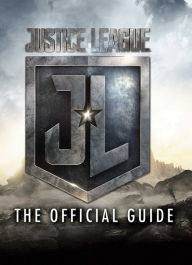 Title: Justice League: The Official Guide, Author: Insight Editions