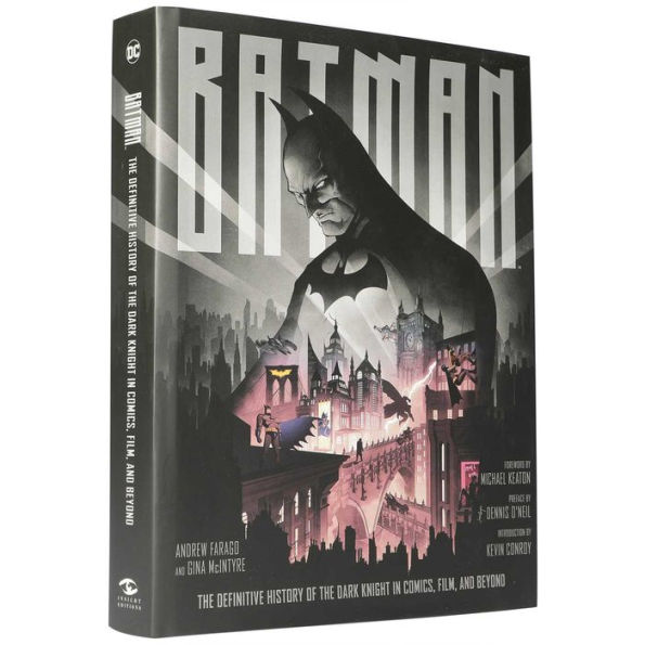 Batman: The Definitive History of the Dark Knight in Comics, Film, and Beyond