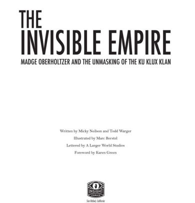 The Invisible Empire Madge Oberholtzer And The Unmasking Of The Ku Klux Klan By Micky Neilson Todd Warger Hardcover Barnes Noble