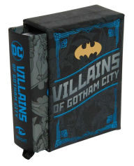 Title: DC Comics: Villains of Gotham City (Tiny Book): Batman's Rogues Gallery, Author: Mike Avila