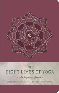 Title: The Eight Limbs of Yoga: An Inspiration Journal, Author: Insight Editions