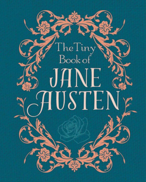 The Tiny Book of Jane Austen (Tiny Book)