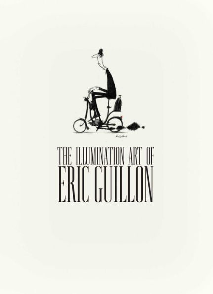 The Art of Eric Guillon: From the Making of Despicable Me to Minions, The Secret Life of Pets, and More