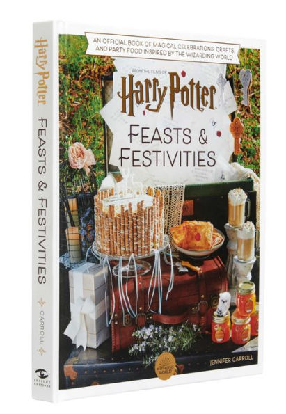 Harry Potter: Feasts & Festivities: An Official Book of Magical Celebrations, Crafts, and Party Food Inspired by the Wizarding World (Entertaining Gifts, Entertaining at Home)