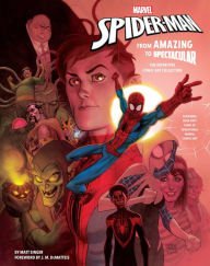Title: Marvel's Spider-Man: From Amazing to Spectacular: The Definitive Comic Art Collection, Author: Matt Singer