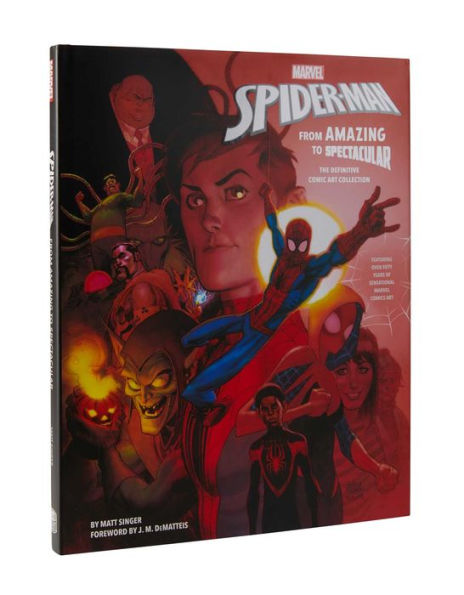 Marvel's Spider-Man: From Amazing to Spectacular: The Definitive Comic Art Collection