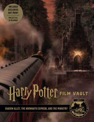 Free full audiobook downloads Harry Potter: Film Vault: Volume 2: Diagon Alley, the Hogwarts Express, and the Ministry