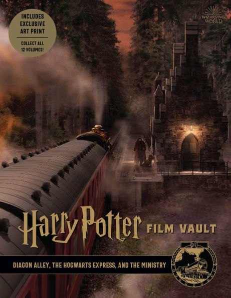 Harry Potter: Film Vault: Volume 2: Diagon Alley, the Hogwarts Express, and the Ministry