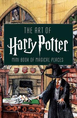 The Art Of Harry Potter Mini Book Mini Book Of Magical Places