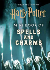 Title: From the Films of Harry Potter: Mini Book of Spells and Charms, Author: Insight Editions