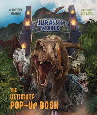 Title: Jurassic World: The Ultimate Pop-Up Book, Author: Matthew Reinhart