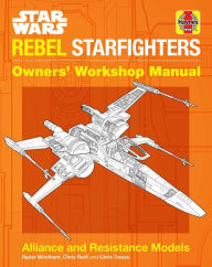 Title: Star Wars: Rebel Starfighters: Owners' Workshop Manual, Author: Ryder Windham