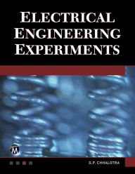 Title: Electrical Engineering Experiments, Author: G. P. Chhalotra