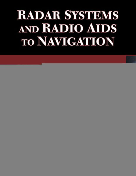 Radar Systems and Radio Aids to Navigation