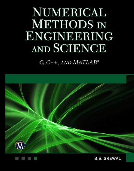 Numerical Methods Engineering and Science: (C, C++, MATLAB)