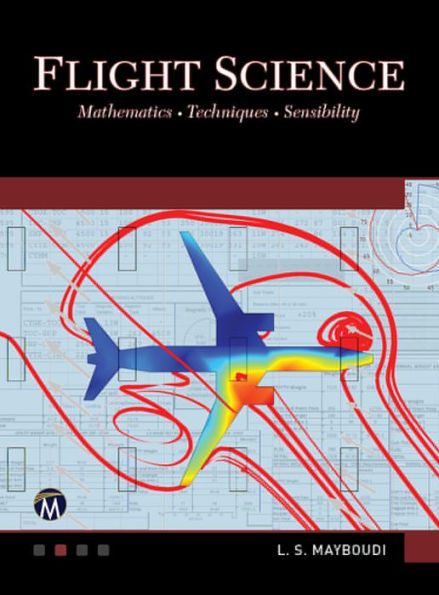 Flight Science: Mathematics . Techniques . Sensibility